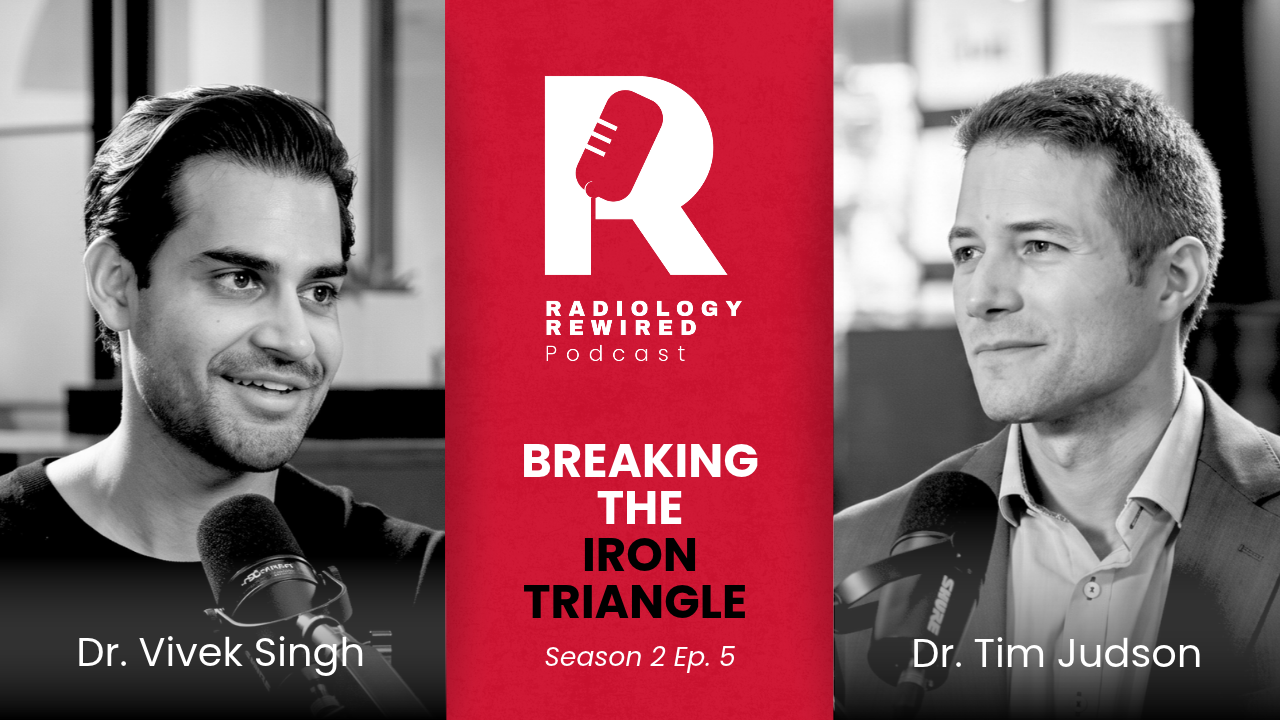 Breaking the iron triangle | Radiology Rewired