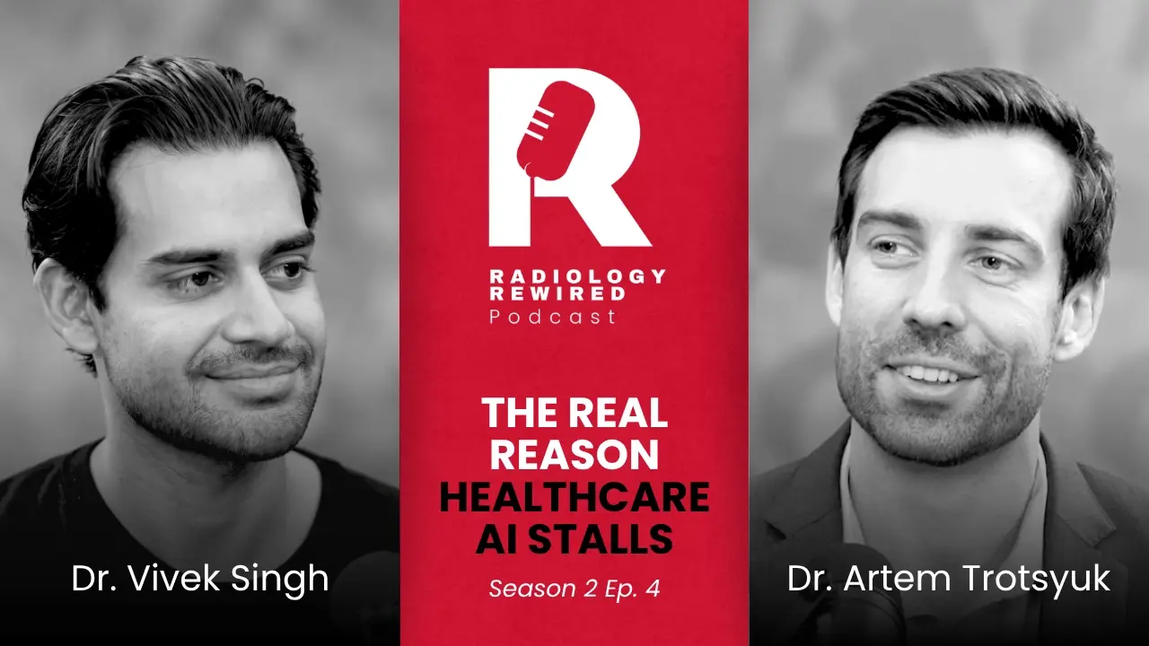 The real reason healthcare AI stalls | Radiology Rewired